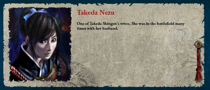 Takeda Nezu. One of Takeda Shingen's wives. She was in the battlefield many times with her husband.